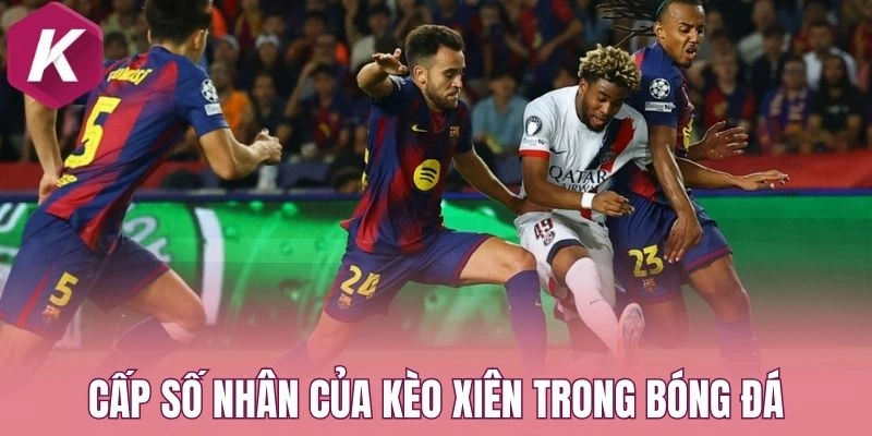 Cấp số nhân của kèo xiên trong bóng đá