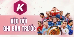 Cách cược đội ghi bàn trước
