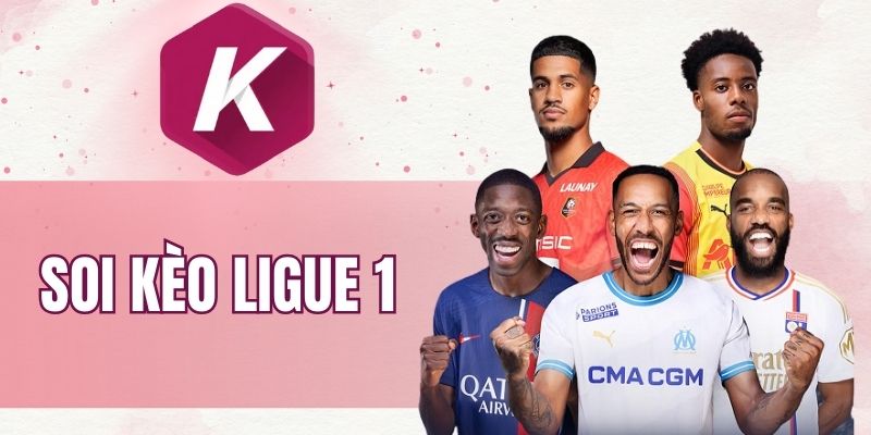 Soi kèo Ligue 1 cần quan tâm nhiều yếu tố